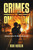 Crimes of Omission (Distorted Justice: The Media's War on Truth) by Rob Rosen, 9798888459744