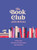 The Book Club Journal (A Place for All Your Favorite Takes and Moments) by Sophie Parker, 9781965636152