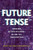 Future Tense (How We Made Artificial Intelligence-and How It Will Change Everything) - 9781250411112 by Martha Brockenbrough