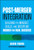 Post-Merger Integration (Building the Mindset, Skills, and Discipline Needed for Deal Success) by David Fubini, Patrick Sanguineti, 9781394380848