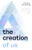 The Creation of Us (How to Build a Great Marriage Without Losing Yourself) by Kevin A Thompson, 9780802439338