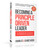 Becoming a Principle-Driven Leader (41 Principles to Build an Enduring Business) by Charles Koch, Chase Koch, 9781637635247