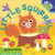 Little Squirrel Where Are You? (A Peekaboo Adventure through the Forest) by Chiara Bordoni, Martina Boschi, 9791223208199