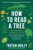 How to Read a Tree (Clues and Patterns from Bark to Leaves) - 9798893031461 by Tristan Gooley, 9798893031461