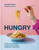Hungry (Healthy and Satisfying Recipes to Eat on Repeat, Designed by a Nutritionist) by Caroline Hanna, 9780600639831