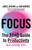 Focus (The ADHD guide to productivity *that actually works*) by James Brown, Sam Brown, 9781529448894