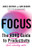 Focus (The ADHD guide to productivity *that actually works*) by Sam Brown, James Brown, 9781529448894