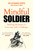 Mindful Soldier (Building resilience to overcome life's challenges) by Ash Alexander-Cooper, 9781529450644