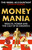 Moneymania (Wealth, Power and the Cult of Economics) by The Rebel Accountant, 9781800963085