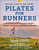 Pilates for Runners (The Ultimate Guide to Building Strength, Mobility & Endurance for Better Performance) by Sean Vigue, Dean Karnazes, 9781961293502