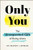 Only You (The Unexpected Gift of Being Alone) by Dr Marny Lishman, 9781394402625