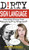 Dirty Sign Language (Everyday Slang from "What's Up?" to "F*%# Off!") by Van James T, Allison O, Evan Wondolowki, 9781569757864
