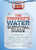 The Prepper's Water Survival Guide (Harvest, Treat, and Store Your Most Vital Resource) by Daisy Luther, 9781612434483