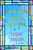 Everything That Is Beautiful (A Novel) by Louise Nealon, 9780063257054