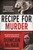Recipe for Murder (The poisonous truth behind Erin Patterson - the mushroom murderer of Leongatha) by Duncan McNab, 9780733652806