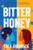 Bitter Honey (A Novel) by Lolá Ákínmádé Åkerström, 9780063317024