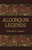 Algonquin Legends by Charles G. Leland, 9780486269443