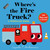 Where's the Fire Truck?: A Stroller Book (Miniature Edition) by Ingela P Arrhenius, 9781536241501