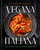 Vegana Italiana (Traditional Italian the Plant-Based Way; A Vegan Cookbook) by Tara Punzone, Gene Stone, 9780593736173