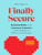 Finally Secure (Practical Skills for the Anxiously Attached to Find and Keep Love Without Losing Themselves (Attachment Theory)) by Maria Vogel, LMFT, 9798217151400