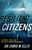 Resilient Citizens (The People, Perils, and Politics of Modern Preparedness) by Chris Ellis, Bradley Garrett, 9781637634486