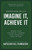 Napoleon Hill's Imagine It, Achieve It (Shape Your Future by Turning Your Thoughts Into Action) by Napoleon Hill, 9781640956346