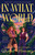 In What World by Bridget Morrissey, 9798217188017