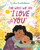 The Ways We Say "I Love You" by Caroline Hadilaksono, Caroline Hadilaksono, 9781338139204