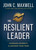 The Resilient Leader (Leverage Adversity to Advance your Team) by John C. Maxwell, 9781400351060