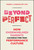 Beyond Perfect (How Overwhelmed Parents Can Break Free from Performance Culture) by Maggie C. Vaughan, 9781394355792