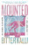 Mounted (On Horses, Blackness, and Liberation) - 9780063371767 by Bitter Kalli