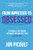 From Impressed to Obsessed: 12 Principles for Turning Customers and Employees into Lifelong Fans by Jon Picoult, 9781264258789