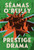 Prestige Drama - 9780349727899 by Seamas O'Reilly, 9780349727899