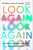 Look Again (The Power of Noticing What Was Always There) by Tali Sharot, Cass R. Sunstein, 9781668008201