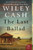 The Last Ballad (A Novel) by Wiley Cash, 9780062313126