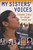 My Sisters' Voices (Teenage Girls of Color Speak Out) by Iris Jacob, 9780805068214