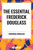 Essential Frederick Douglass by Frederick Douglass, 9798880915262