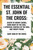 Essential St. John of the Cross: Ascent of Mount Carmel, Dark Night of the Soul, a Spiritual Canticle of the Soul, and Twenty Poems by Saint John of the Cross, 9798880915385