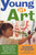 Young at Art (Teaching Toddlers Self-Expression, Problem-Solving Skills, and an Appreciation for Art) by Susan Striker, 9780805066975
