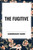 Fugitive by Rabindranath Tagore, 9798880915705