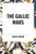 Gallic Wars by Julius Caesar, 9798880915729