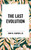 Last Evolution by John W. Campbell, 9798880917105
