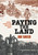 Paying the Land by Joe Sacco, 9781627799034