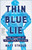 Thin Blue Lie (The Failure of High-Tech Policing) by Matt Stroud, 9781250260642