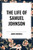 Life of Samuel Johnson - 9798880917426 by James Boswell, 9798880917426