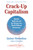 Crack-Up Capitalism (Market Radicals and the Dream of a World Without Democracy) - 9781250871855 by Quinn Slobodian, 9781250871855