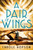 A Pair of Wings (A Novel) by Carole Hopson, 9781250347213