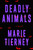 Deadly Animals (A Novel) by Marie Tierney, 9781250357595