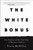 The White Bonus (Five Families and the Cash Value of Racism in America) - 9781250619419 by Tracie McMillan, 9781250619419