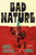 Bad Nature (A Novel) by Ariel Courage, 9781250360885